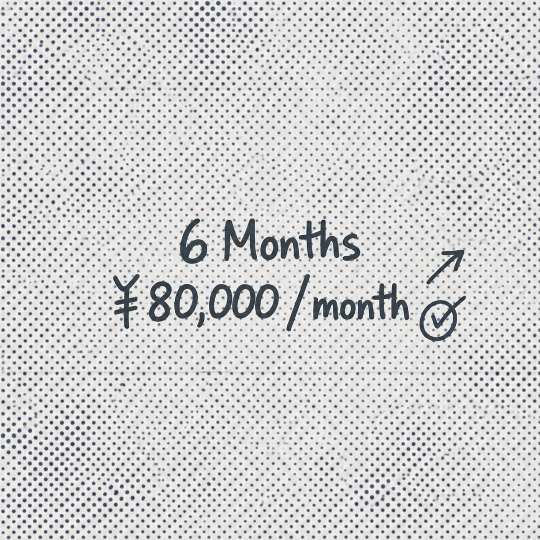 6 Months — ¥80,000 / month